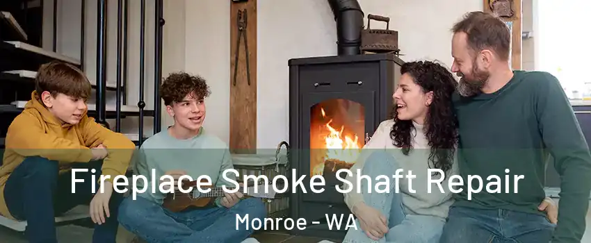  Fireplace Smoke Shaft Repair Monroe - WA